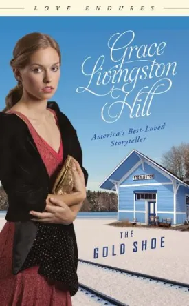 The Gold Shoe (Love Endures) Paperback  August 1, 2013